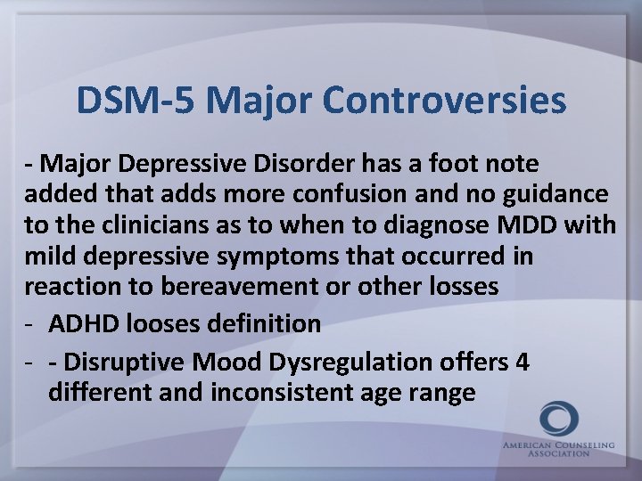 DSM-5 Major Controversies - Major Depressive Disorder has a foot note added that adds