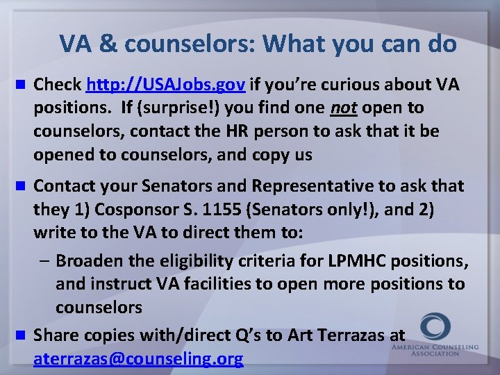 VA & counselors: What you can do Check http: //USAJobs. gov if you’re curious