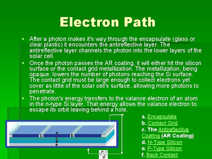 Electron Path § After a photon makes it's way through the encapsulate (glass or