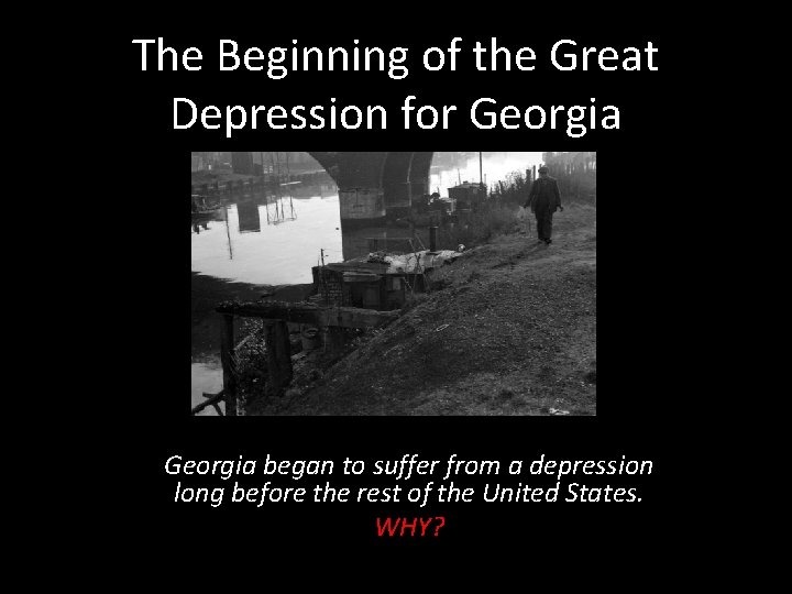 The Beginning of the Great Depression for Georgia began to suffer from a depression