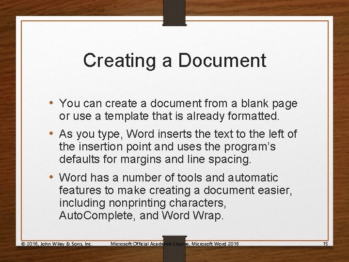 Creating a Document • You can create a document from a blank page or