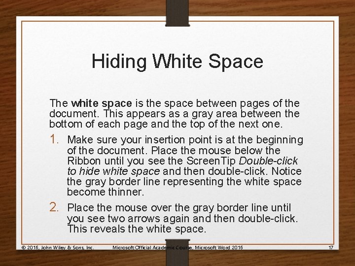 Hiding White Space The white space is the space between pages of the document.