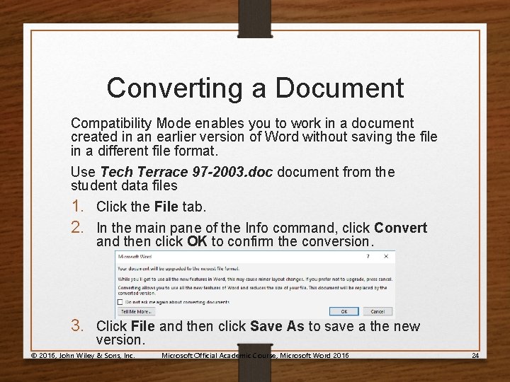 Converting a Document Compatibility Mode enables you to work in a document created in