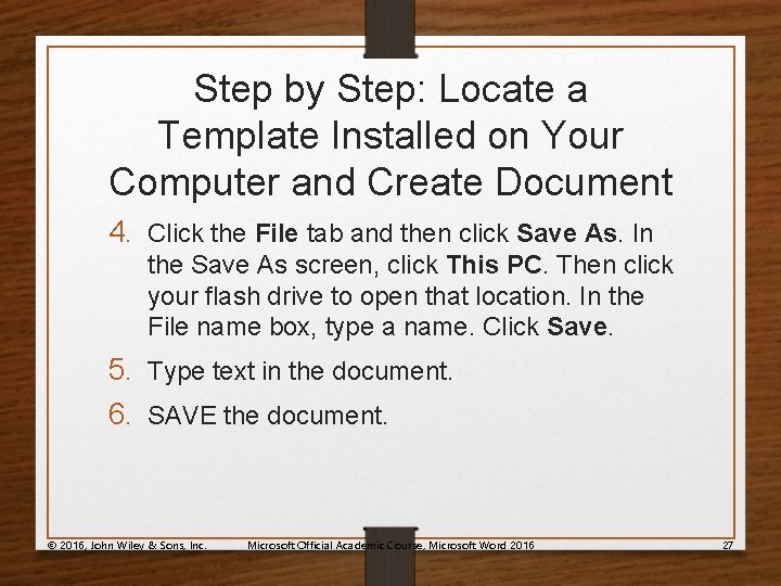 Step by Step: Locate a Template Installed on Your Computer and Create Document 4.