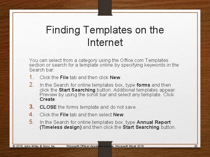 Finding Templates on the Internet You can select from a category using the Office.