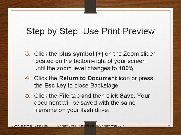 Step by Step: Use Print Preview 3. Click the plus symbol (+) on the