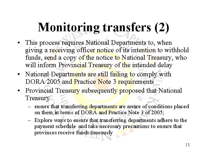 Monitoring transfers (2) • This process requires National Departments to, when giving a receiving