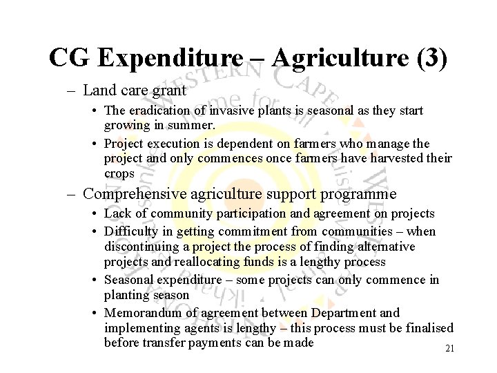 CG Expenditure – Agriculture (3) – Land care grant • The eradication of invasive