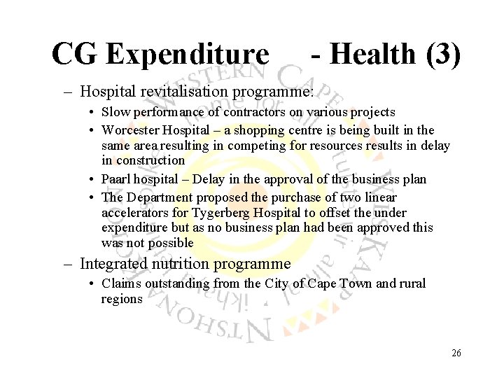 CG Expenditure - Health (3) – Hospital revitalisation programme: • Slow performance of contractors