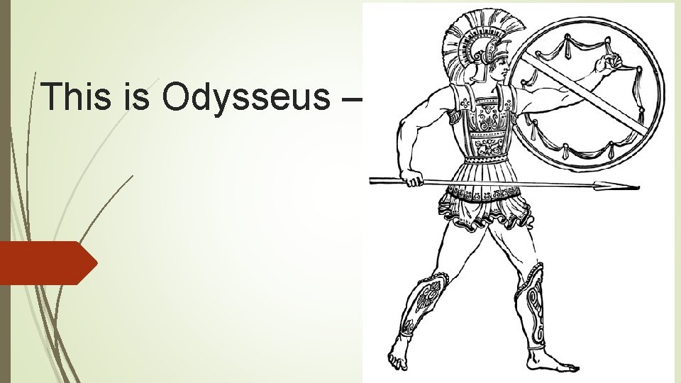 This is Odysseus – 