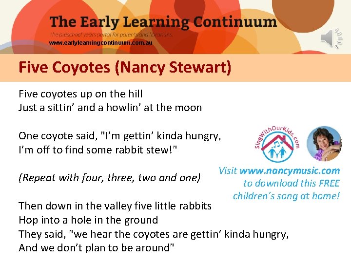 www. earlylearningcontinuum. com. au Five Coyotes (Nancy Stewart) Five coyotes up on the hill