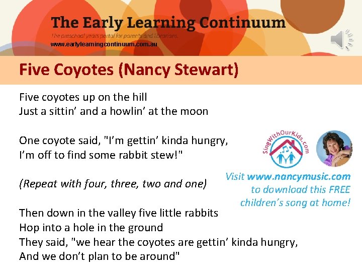 www. earlylearningcontinuum. com. au Five Coyotes (Nancy Stewart) Five coyotes up on the hill
