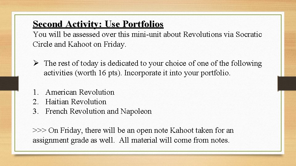 Second Activity: Use Portfolios You will be assessed over this mini-unit about Revolutions via
