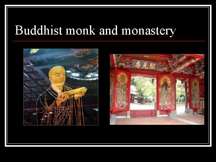 Buddhist monk and monastery 