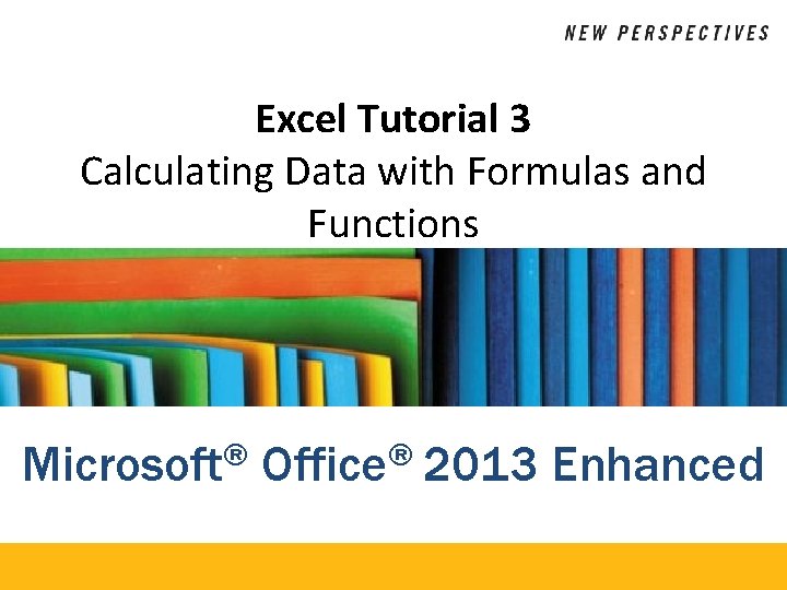 Excel Tutorial 3 Calculating Data with Formulas and