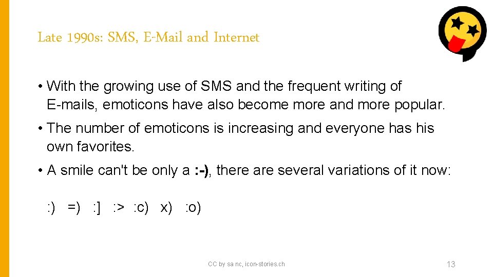 Late 1990 s: SMS, E-Mail and Internet • With the growing use of SMS