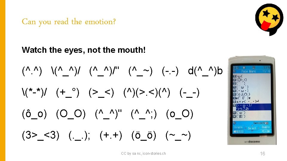 Can you read the emotion? Watch the eyes, not the mouth! (^. ^) (^_^)/"