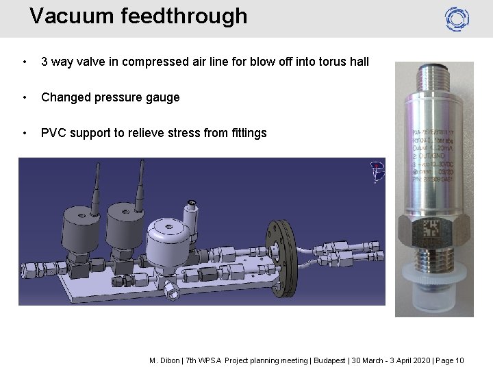 Vacuum feedthrough • 3 way valve in compressed air line for blow off into