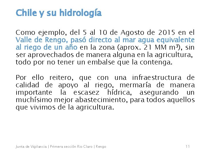 Chile y su hidrología Como ejemplo, del 5 al 10 de Agosto de 2015