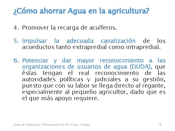 ¿Cómo ahorrar Agua en la agricultura? 4. Promover la recarga de acuíferos. 5. Impulsar