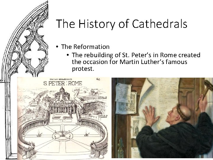 The History of Cathedrals • The Reformation • The rebuilding of St. Peter’s in