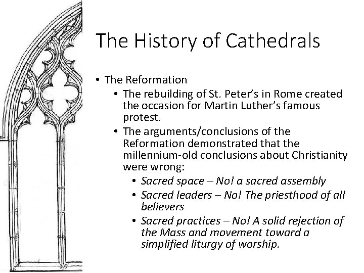 The History of Cathedrals • The Reformation • The rebuilding of St. Peter’s in