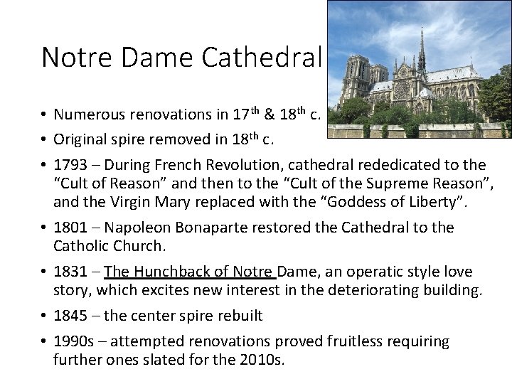 Notre Dame Cathedral • Numerous renovations in 17 th & 18 th c. •