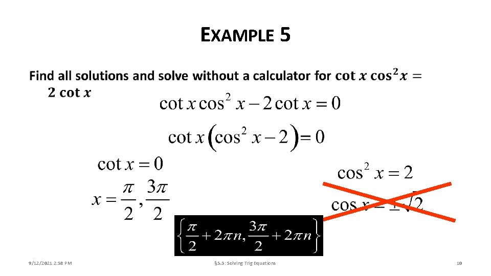 EXAMPLE 5 9/12/2021 2: 58 PM § 5. 3: Solving Trig Equations 10 
