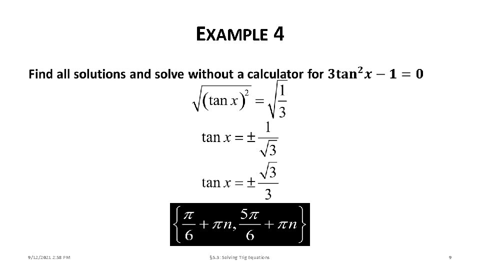 EXAMPLE 4 9/12/2021 2: 58 PM § 5. 3: Solving Trig Equations 9 
