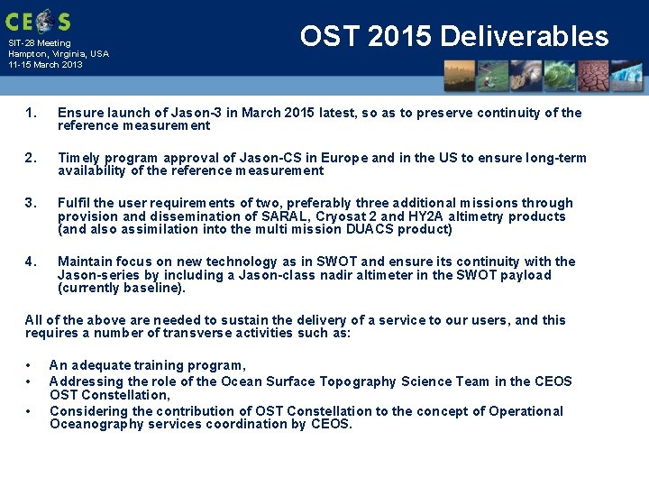 SIT-28 Meeting Hampton, Virginia, USA 11 -15 March 2013 OST 2015 Deliverables 1. Ensure