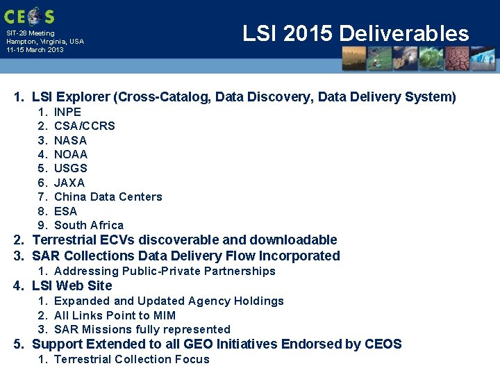 SIT-28 Meeting Hampton, Virginia, USA 11 -15 March 2013 LSI 2015 Deliverables 1. LSI