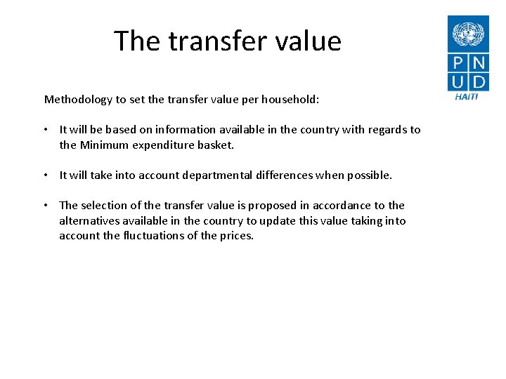 The transfer value Methodology to set the transfer value per household: • It will