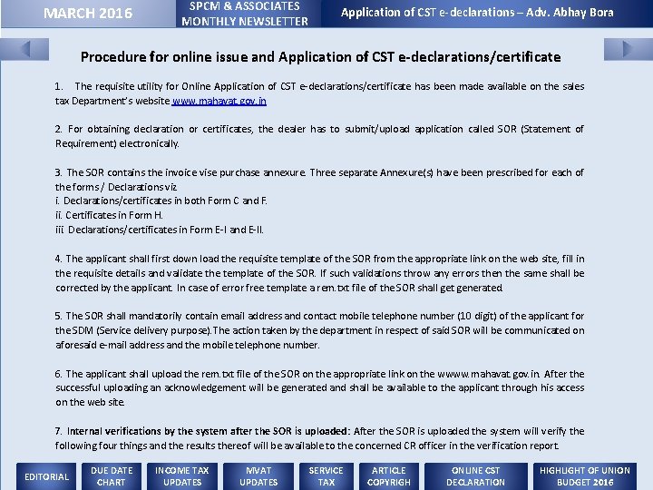 MARCH 2016 SPCM & ASSOCIATES MONTHLY NEWSLETTER Application of CST e-declarations – Adv. Abhay