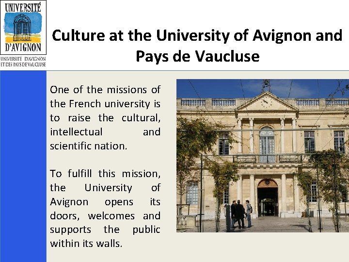 Culture at the University of Avignon and Pays de Vaucluse One of the missions
