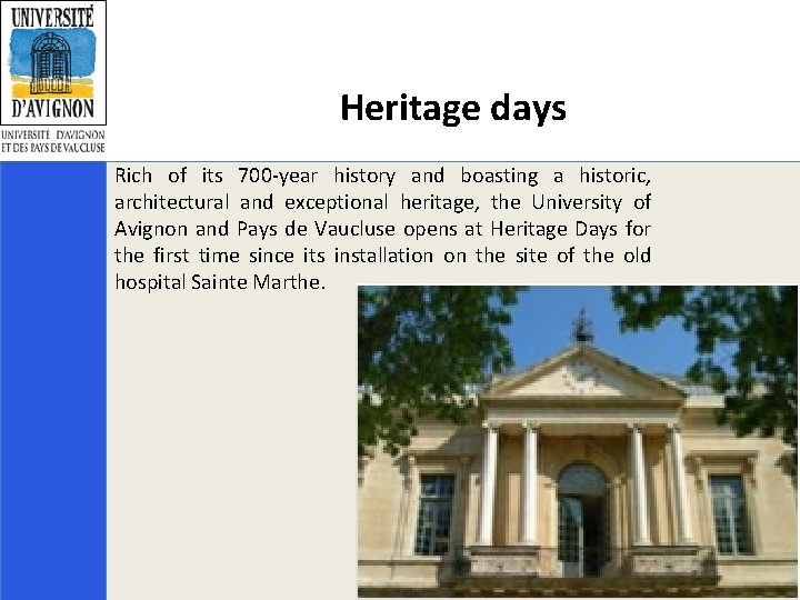 Heritage days Rich of its 700 -year history and boasting a historic, architectural and
