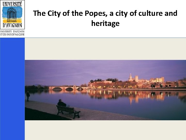 The City of the Popes, a city of culture and heritage 