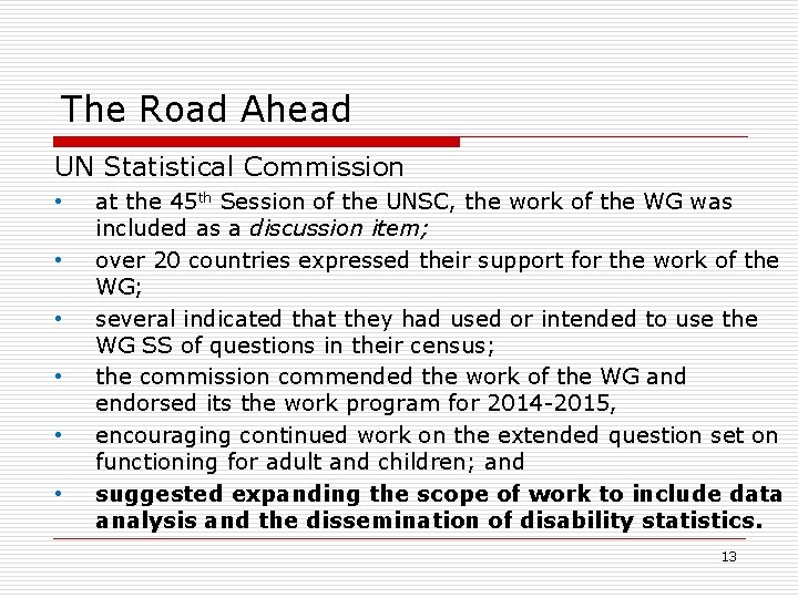 The Road Ahead UN Statistical Commission • • • at the 45 th Session
