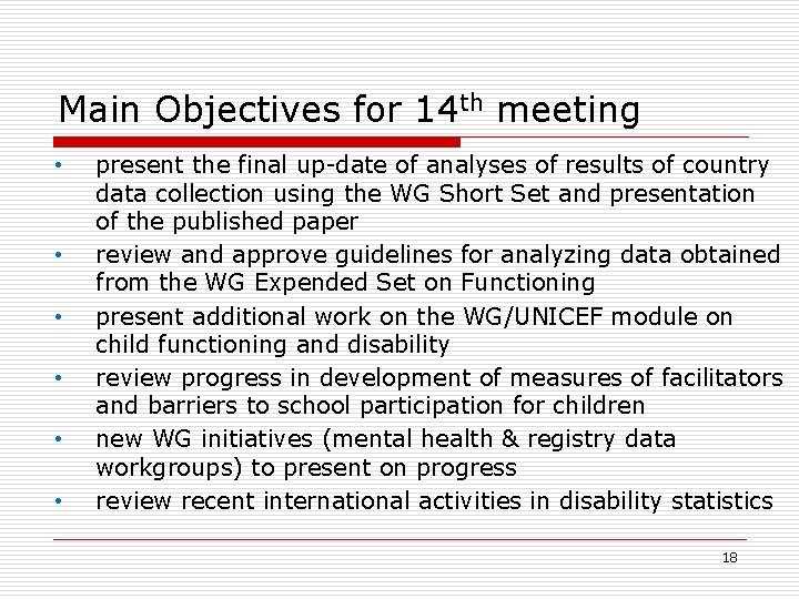 Main Objectives for 14 th meeting • • • present the final up-date of