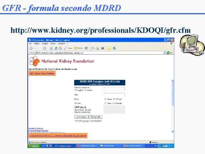 GFR - formula secondo MDRD http: //www. kidney. org/professionals/KDOQI/gfr. cfm 