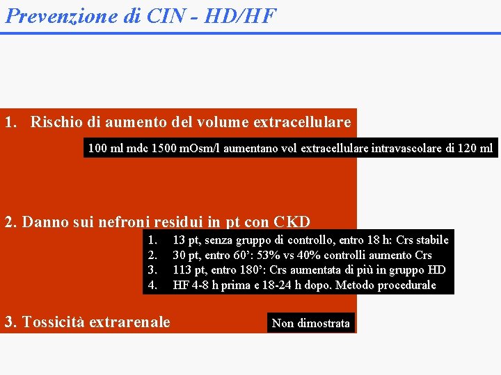 Prevenzione di CIN - HD/HF 1. Rischio di aumento del volume extracellulare 100 ml