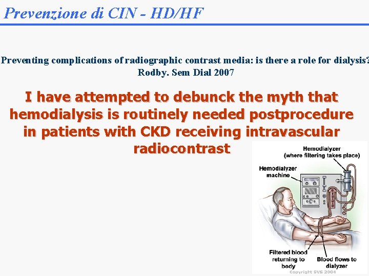 Prevenzione di CIN - HD/HF Preventing complications of radiographic contrast media: is there a