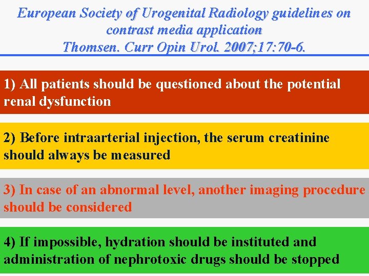 European Society of Urogenital Radiology guidelines on contrast media application Thomsen. Curr Opin Urol.
