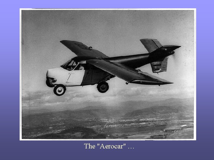 The "Aerocar" … 