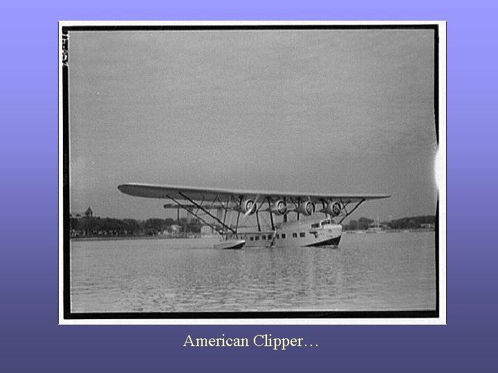 American Clipper… 