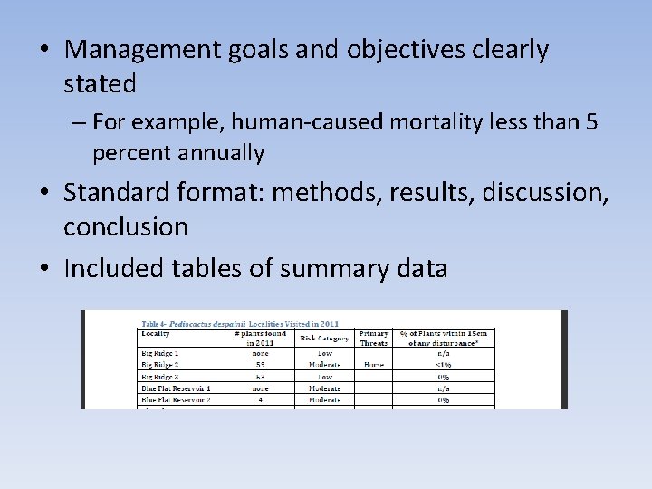  • Management goals and objectives clearly stated – For example, human-caused mortality less