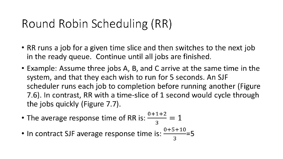 Round Robin Scheduling (RR) • 