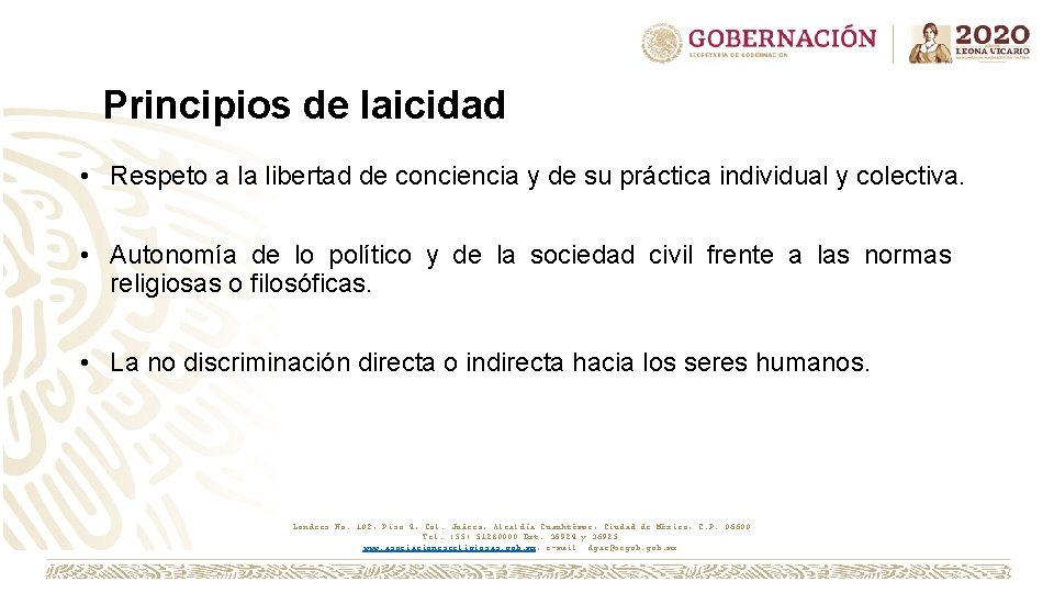 Principios de laicidad • Respeto a la libertad de conciencia y de su práctica