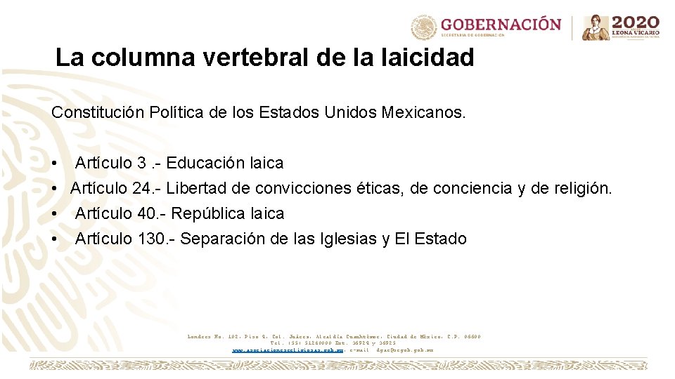 La columna vertebral de la laicidad Constitución Política de los Estados Unidos Mexicanos. •