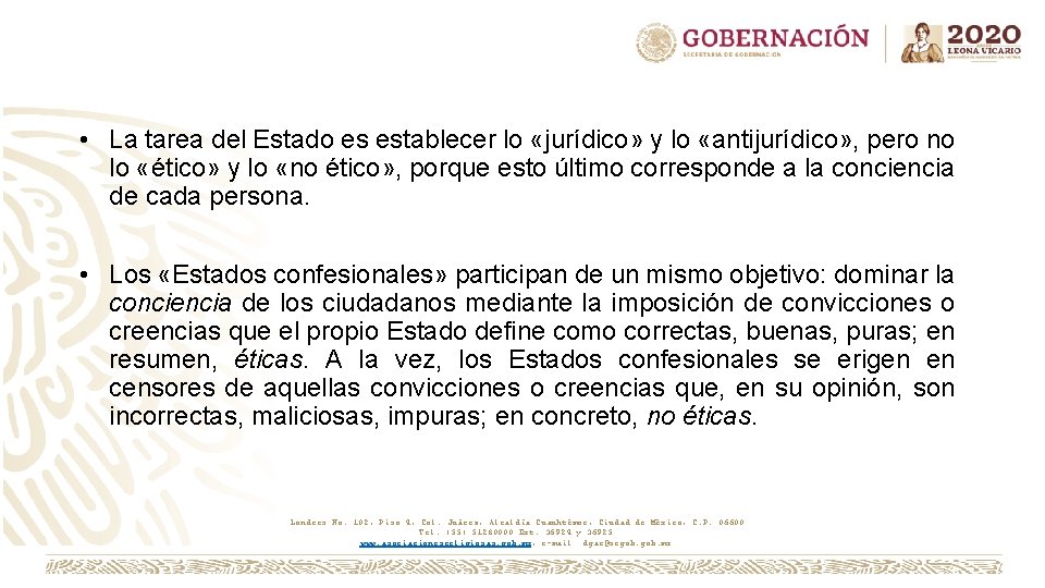  • La tarea del Estado es establecer lo «jurídico» y lo «antijurídico» ,