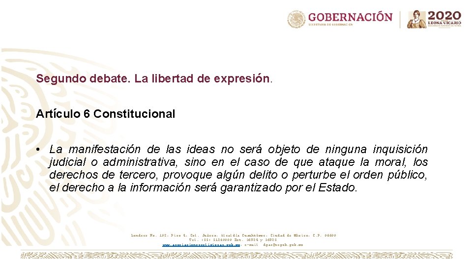 Segundo debate. La libertad de expresión. Artículo 6 Constitucional • La manifestación de las